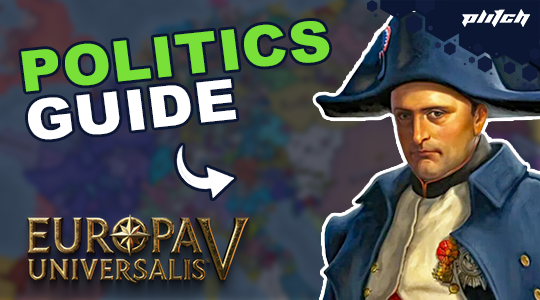 Europa Universalis 5 Politics & Government Guide