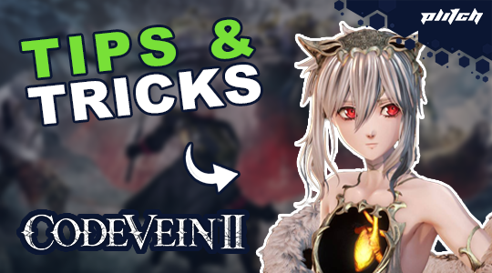 Code Vein 2 Tips and Tricks for Beginners