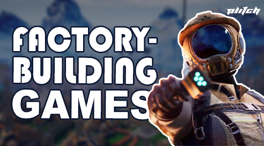 The 10 Best Factory-Building Games to Get Lost In