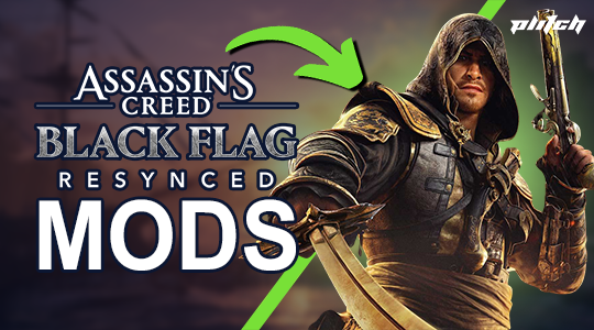 Assassin’s Creed Black Flag Resynced Mods & Cheats to Dominate the Seas